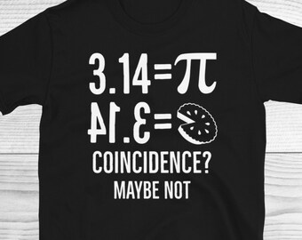 Pi Day Shirt, Lustiges Pi Day Shirt, Pi Equals Pie Zufall Nicht Shirt, Mathe Lehrer T-Shirt, Mathe Lehrer Geschenk, Mathe Liebhaber Shirt, Mathe Liebhaber T-Shirt