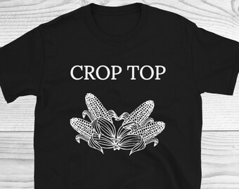 Crop Top Shirt, Farm Shirt, Farm Life, Korn Shirt, Crop Top, Lustige Frauen Shirt, Bauer Shirt, Sarkasmus, Sarkasmus Shirt, Geschenk für Sie