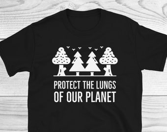 Save Our Planet Shirt, Protect The Forests Shirt, Nature Lover Shirt, Global Warming Shirt, Save Planet Shirt, Conservation Shirts, Unisex