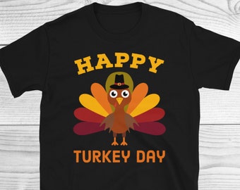 Happy Turkey Day Shirt, Cute Turkey Shirt, Turkey Shirt, Happy Thanksgiving Shirt, Thanksgiving Shirt, Fall Shirt, Thanksgiving Gift, Turkey