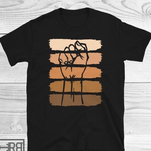 Black History Month Shirt,Fist Shirt,Gift for Wife,Power Fist Shirt,Black Women Shirt,Gift For Black Women,Human Rights Shirt,Black Power