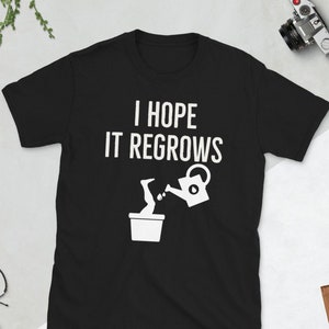 Funny Amputee Shirt, I Hope It Regrows, Amputee Humor, Amputee Shirt, Amputee Gifts, Funny Amputee Gifts, Funny Amputee, Leg Amputee Shirt