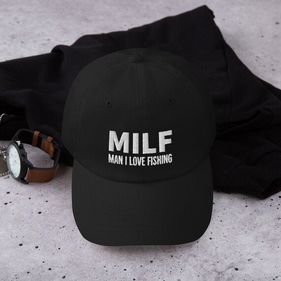 MILF Man I Love Fishing Hat Fishing 
