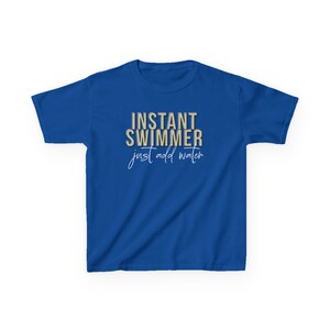 swim team Instant Swimmer Just Add Water t-shirt in color white