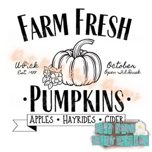 May include: Black and white illustration of a pumpkin with the text "Farm Fresh Pumpkins" above it and "Apples Hayrides Cider" below it. The text "U-Pick Est. 1988" is in the top left corner and "October Open Til Dusk" is in the top right corner.