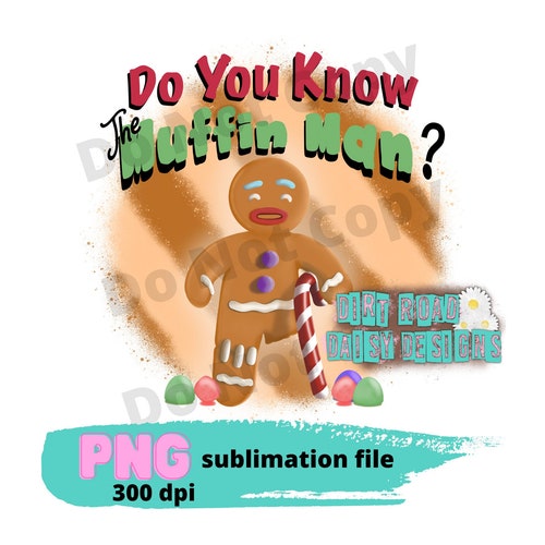 Do You Know the Muffin Man SVG Shrek Gingerbread Man Gingy Etsy