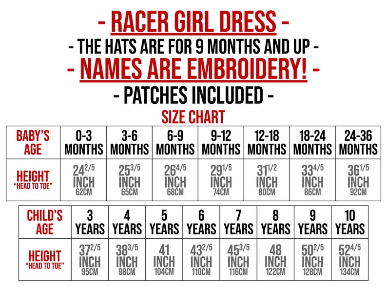 May include: A size chart for a Racer Girl dress, with measurements in inches and centimeters. The chart includes baby and child sizes, detailing height from head to toe for each age group, ranging from 0-3 months to 10 years.