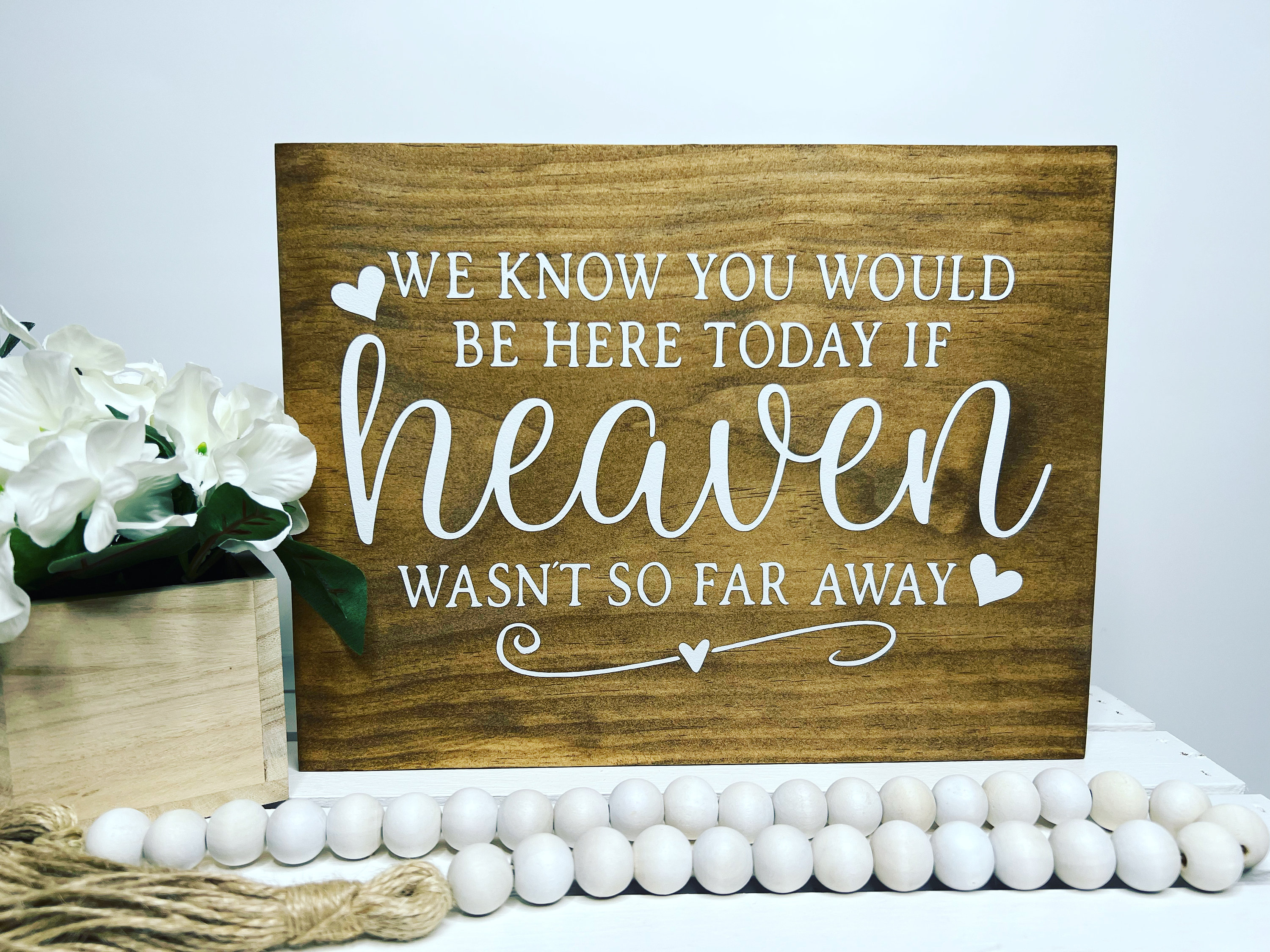 If Heaven Wasnt so Far Away Memorial Display Wooden Wedding - Etsy