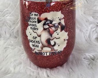 Soyez la raison pour laquelle quelqu'un sourit aujourd'hui, gobelets à vin de 12 oz