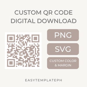 Könnte beinhalten: Digitaler Download-Grafik mit dem Text "CUSTOM QR CODE DIGITAL DOWNLOAD". Es enthält einen QR-Code und Schaltflächen mit der Aufschrift "PNG", "SVG" und "CUSTOM COLOR & MARGIN". Die Website easytemplateph.com ist unten.