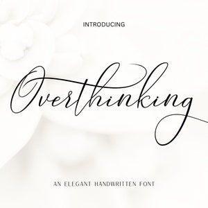 May include: Introducing Overthinking, an elegant handwritten font. The font is displayed in a cursive style with a flowing script.