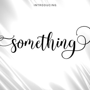 May include: White background with the word "something" in elegant black cursive script. The word is centered, with the word "introducing" above it. The background has a soft, draped fabric effect.
