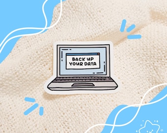 Adesivo fustellato: esegui il backup dei tuoi dati / impermeabile, scienza dei dati, scienziato dei dati, analista dei dati, dati divertenti, regalo sarcastico sui dati, programmatore
