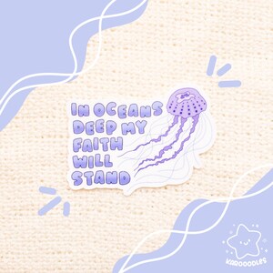 Die Cut Sticker: In Oceans Deep My Faith Will Stand | waterproof, jellyfish, ombre, decal, hillsong, christian sticker, worship, lyrics