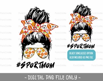 Sport Mom PNG, sport life mom messy bun PNG Sublimation digital downloads