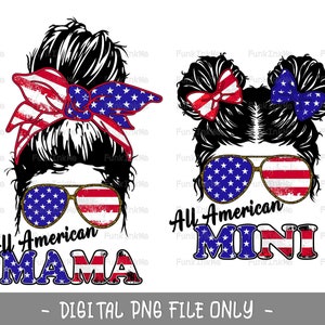 All American Mama & Mini messy bun Mom life Kid life PNG Sublimation digital downloads- mom life mini me life PNG, mommy and me 4th of July