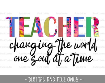 Teacher Inspirational PNG Sublimation digital download