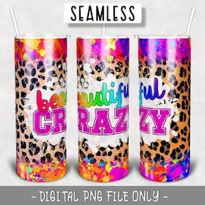 Beautiful Crazy 20 Oz Skinny PNG Tumbler Design Seamless Digital Download - Tumbler for Mom