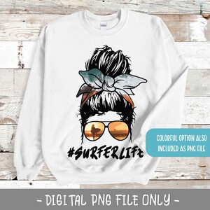 Surfer Life messy bun life mom PNG Sublimation digital downloads- Beach Life sublimation
