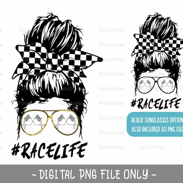 Race Life messy bun mom life PNG sublimation digital downloads- Messy bun skull life Headband sunglasses