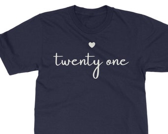 Twenty One Birthday Gift T-Shirt for Women| Turning 21| 21st Birthday Present | 21st Birthday Gift for Her|