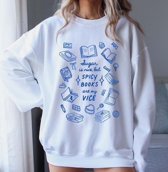 Spicy Books Are My Vice Sweatshirt, Cozy Literature Crewneck, Book Lover Gift, Reading Sweatshirt, Novelty Gift for Readers