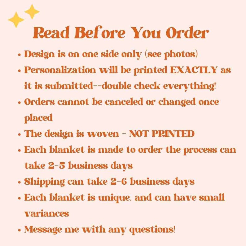May include: Orange text on a peach background with instructions for ordering a personalized woven blanket. The text reads "Read Before You Order" and includes details about the design, personalization, shipping, and processing times.