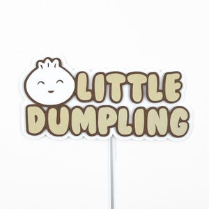 Little Dumpling Cake Topper, Birthday Party, First Birthday, Dumpling Theme Party, Bao Theme
