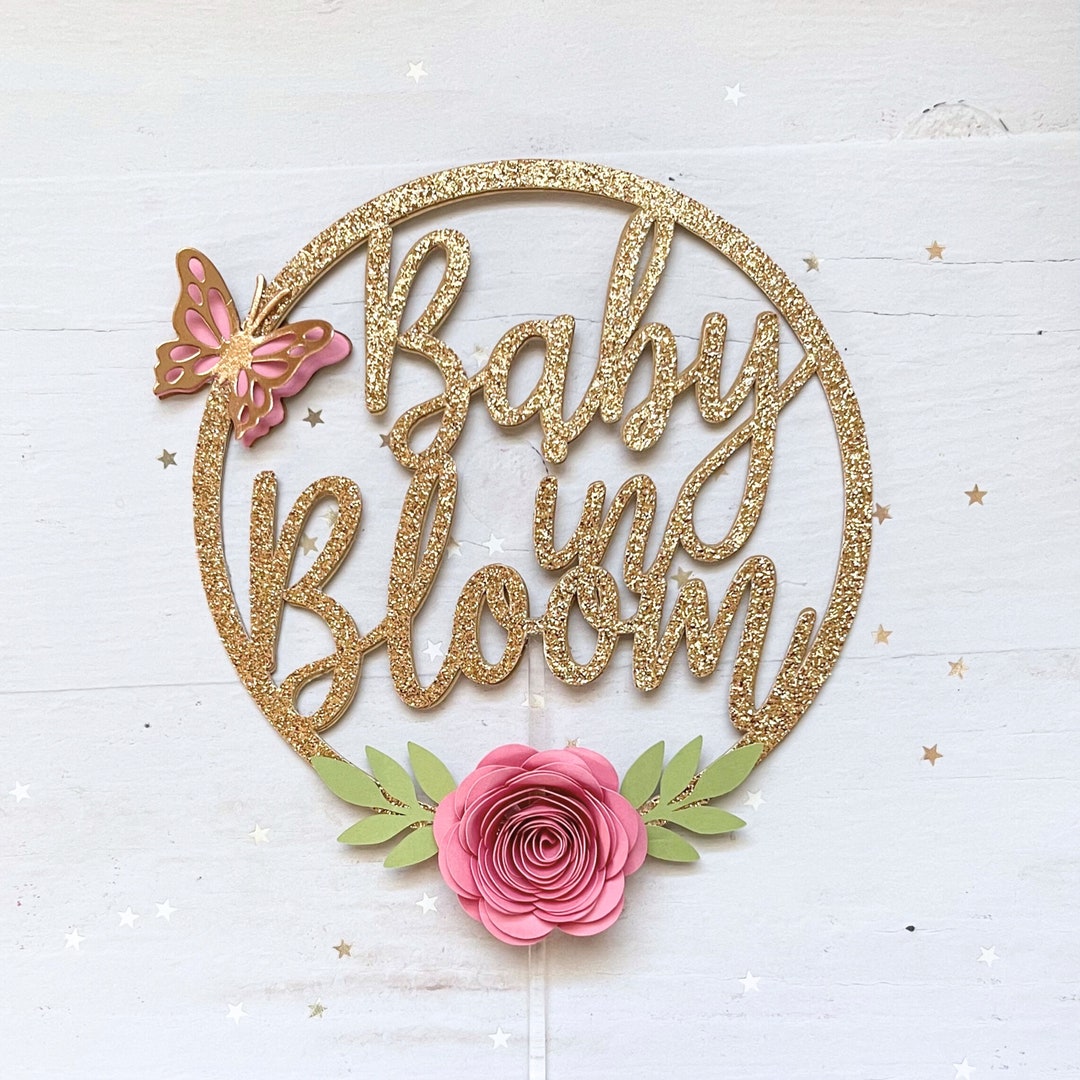 Baby in Bloom Cake Topper Glitter Cake Topper Baby Shower Etsy