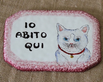 Italian Ceramic Wall Tile Cat “I Live Here”, Personalized Pet Name Sign, Hand Painted, Made in Italy