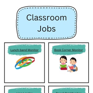 May include: A classroom jobs chart with the title "Classroom Jobs" in a light blue bubble. The chart includes illustrations for Lunch-band Monitor, Book Corner Monitor, Line Leader, and Pencil Pot Monitor.