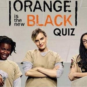 Orange Is The New Black Quiz - Virtual Powerpoint Quiz for Zoom & Paper Pack Quiz Download - Trivia - INSTANT DOWNLOAD - 50 Questions