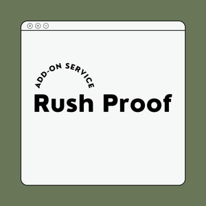 May include: A white digital window with the text "ADD-ON SERVICE" in a semi-circle above the bold text "Rush Proof" in black. The background is a solid olive green.