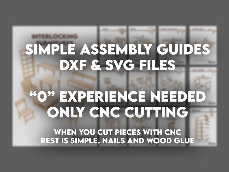 Pu&ograve; includere: Un collage di immagini che mostrano vari design di mobili in legno. Il testo "SIMPLE ASSEMBLY GUIDES DXF & SVG FILES" &egrave; visualizzato in caratteri grandi e grassetto. Il testo "'O' EXPERIENCE NEEDED ONLY CNC CUTTING" &egrave; visualizzato in caratteri grandi e grassetto. Il testo "WHEN YOU CUT PIECES WITH CNC REST IS SIMPLE. NAILS AND WOOD GLUE" &egrave; visualizzato in caratteri pi&ugrave; piccoli.