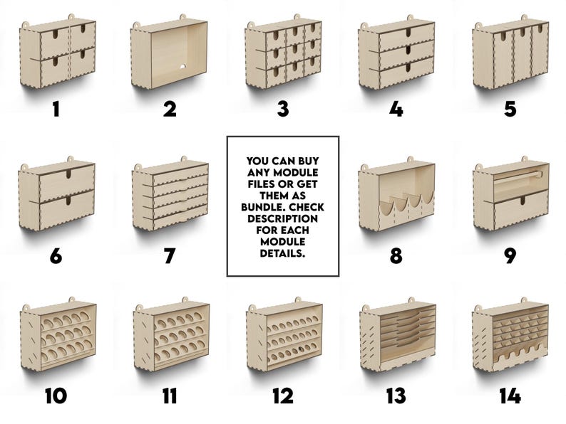 May include: A set of 14 different wooden storage modules for organizing small items. Each module has a unique design and can be purchased individually or as a bundle. You can buy any module files or get them as bundle. Check description for each module details.
