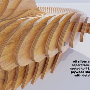 May include: Close-up of a wooden sculpture made of multiple layers of plywood. The layers are curved and interlocked to create a unique and intricate design. All slices and separators are nested to 48x96" plywood sheets with detail.