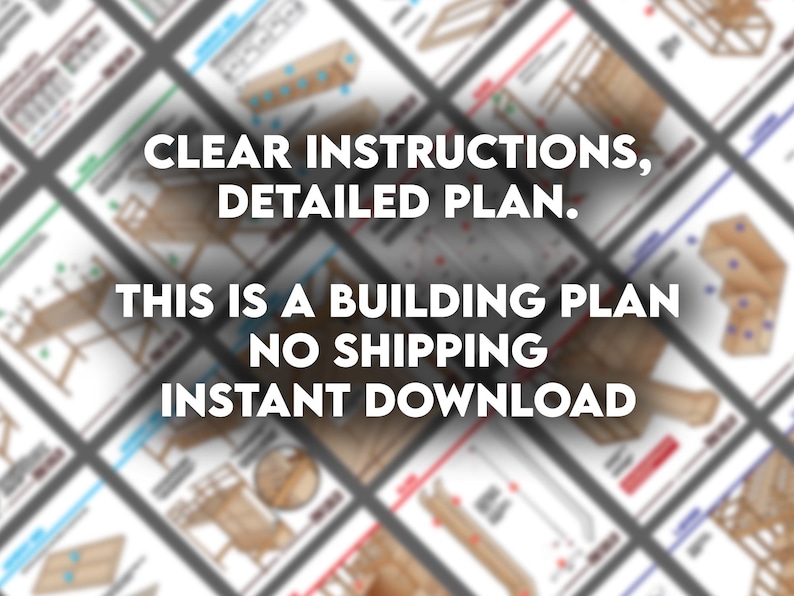 May include: Image of building plans with text that reads: "CLEAR INSTRUCTIONS, DETAILED PLAN. THIS IS A BUILDING PLAN NO SHIPPING INSTANT DOWNLOAD."