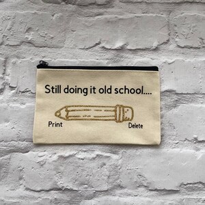 Still Doing It Old School Pencil Case, Funny Teacher Gift, Graduation ...