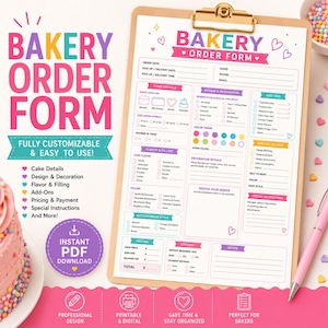 May include: A printable bakery order form on a clipboard with a pink pen. The form features sections for cake details, design, flavor, filling, add-ons, and payment. The text includes 'BAKERY ORDER FORM', 'INSTANT PDF DOWNLOAD', and 'FULLY CUSTOMIZABLE'.