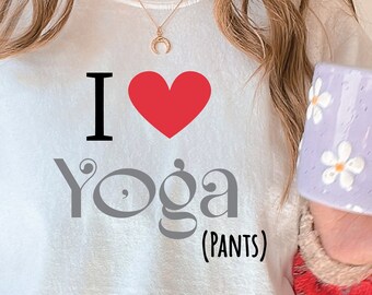 Yoga SVG Ich liebe Yoga Cut-Dateien für Cricut oder Silhouette