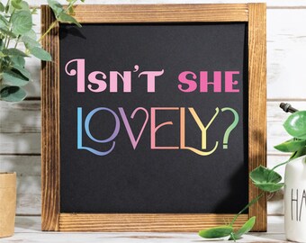 Isn't She Lovely? Baby Shower SVG Cut File (Digital Download)