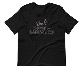 Short-Sleeve Unisex T-Shirt - Ouch is not a Safe Word Tee