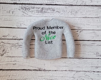 Elf Clothes - "Proud Member of the Nice List" Sweater, Naughty Elf Sweater, Elf clothes, Christmas Elf, Original Elf or Plush Elf