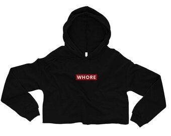 Crop Hoodie - Whore Crop Top Hooded Sweatshirt