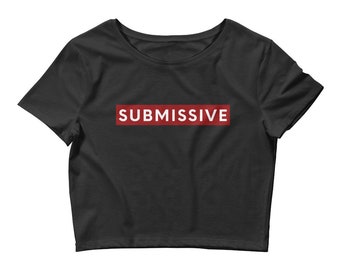 Women’s Crop Tee - Submissive Cropped T-Shirt