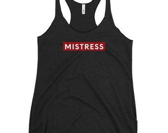 Women's Racerback Tank - Mistress Tank Top for Women