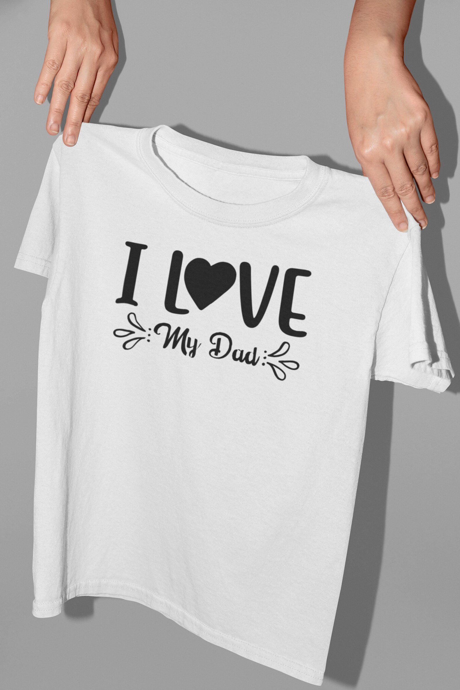 I love My Dad shirt I love My Dad tshirt I love My Dad tee Etsy