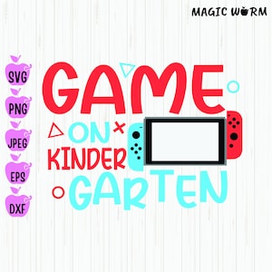 Game On Kindergarten Svg, Back To School Svg, First Day Of School, First Day Of Kindergarten, School Shirt Svg, Cricut, Digital Download
