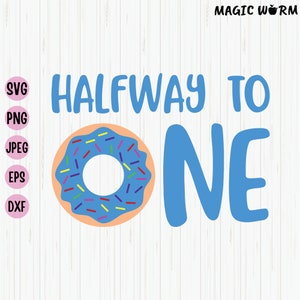 Donut Halfway To One SVG: 6 Month Birthday Cut File (Digital Download)