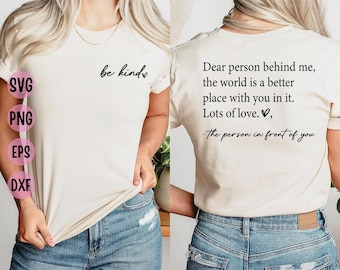 Be Kind Quote SVG PNG: Dear Person Behind Me Inspirational Message (Digital Download)